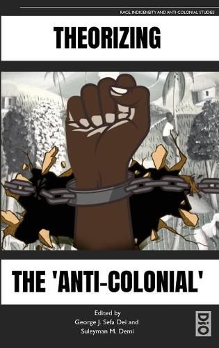 Cover image for Theorizing the 'Anti-Colonial