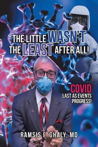 Cover image for The Little Wasn't the Least After All!: Covid Last as Events Progress!