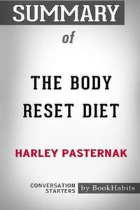 Cover image for Summary of The Body Reset Diet by Harley Pasternak: Conversation Starters