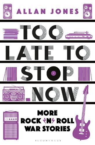 Cover image for Don't Stop Me Now: More Rock 'n' Roll War Stories