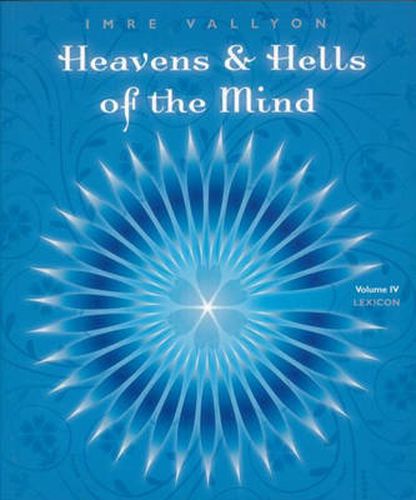 Cover image for Heaven and Hells of the Mind - Volume 4; Lexicon