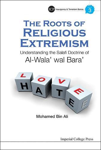 Cover image for Roots Of Religious Extremism, The: Understanding The Salafi Doctrine Of Al-wala' Wal Bara