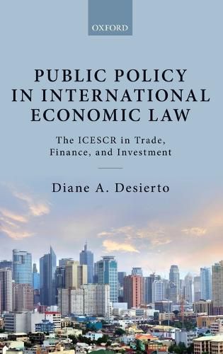 Cover image for Public Policy in International Economic Law: The ICESCR in Trade, Finance, and Investment