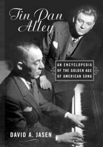 Cover image for Tin Pan Alley: An Encyclopedia of the Golden Age of American Song