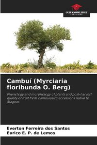 Cover image for Cambui (Myrciaria floribunda O. Berg)