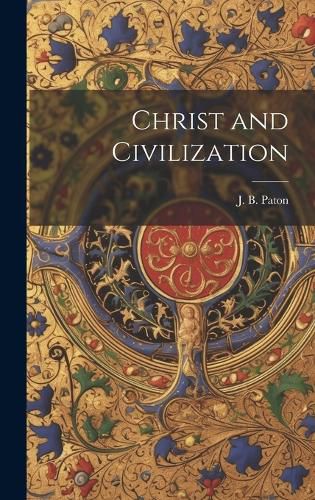 Cover image for Christ and Civilization