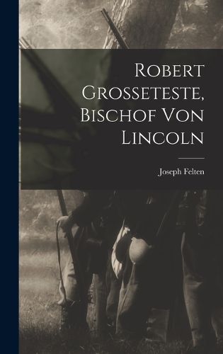 Cover image for Robert Grosseteste, Bischof Von Lincoln