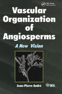 Cover image for Vascular Organization of Angiosperms: A New Vision