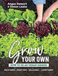 Cover image for Grow Your Own: How to be an urban farmer