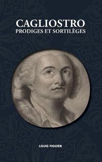 Cover image for Cagliostro, Prodiges Et Sortil ges