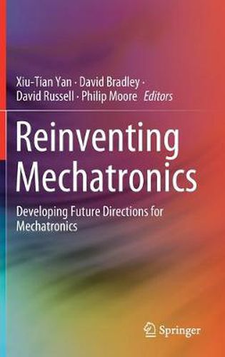 Cover image for Reinventing Mechatronics: Developing Future Directions for Mechatronics