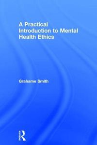 Cover image for A Practical Introduction to Mental Health Ethics