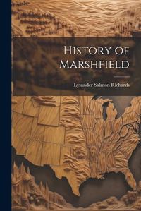 Cover image for History of Marshfield