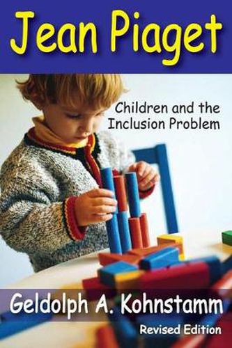 Cover image for Jean Piaget: Children and the Inclusion Problem (Revised Edition)