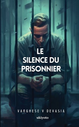 Cover image for Le Silence Du Prisonnier