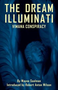 Cover image for Dream Illuminati: A Global Revolution Takes Wing: Revised & Expanded Edition