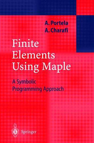 Cover image for Finite Elements Using Maple: A Symbolic Programming Approach