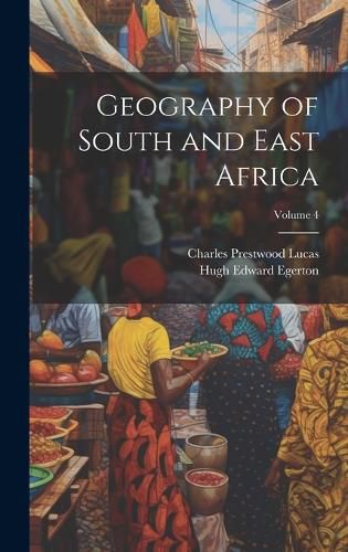 Cover image for Geography of South and East Africa; Volume 4