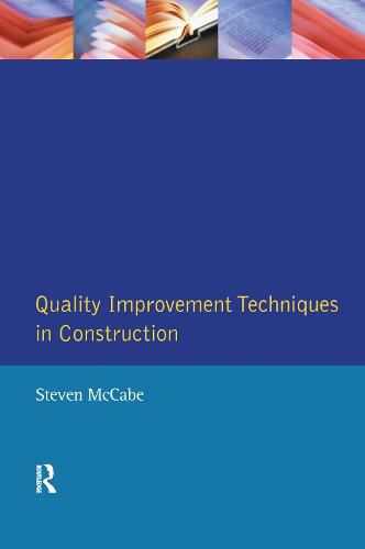 Cover image for Quality Improvement Techniques in Construction: Principles and Methods