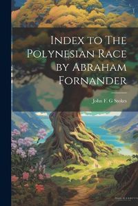 Cover image for Index to The Polynesian Race by Abraham Fornander