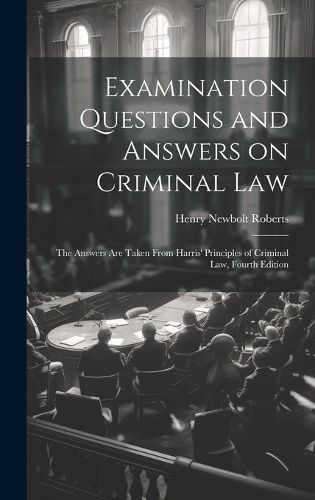 Cover image for Examination Questions and Answers on Criminal Law