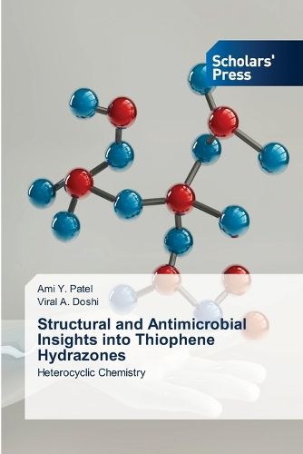 Cover image for Structural and Antimicrobial Insights into Thiophene Hydrazones