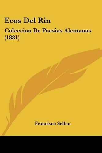 Cover image for Ecos del Rin: Coleccion de Poesias Alemanas (1881)