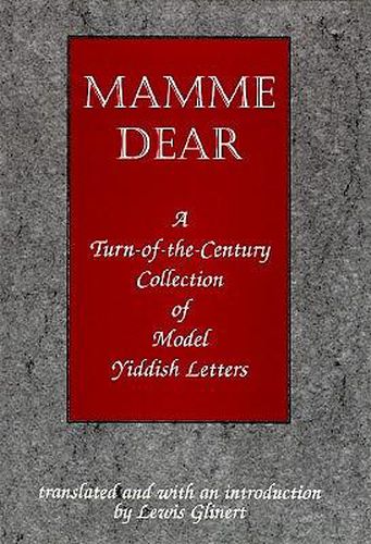 Mamme Dear: A Turn-of-the-Century Collection of Model Yiddish Letters