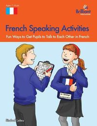 Cover image for French Speaking Activities: Fun Ways to Get KS2 Pupils to Talk to Each Other in French