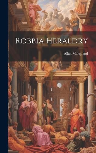 Cover image for Robbia Heraldry