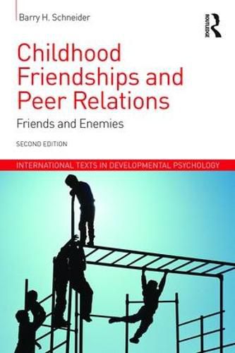 Cover image for Childhood Friendships and Peer Relations: Friends and Enemies