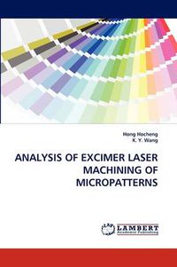 Cover image for Analysis of Excimer Laser Machining of Micropatterns