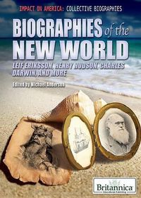 Cover image for Biographies of the New World: Leif Eriksson, Henry Hudson, Charles Darwin, and More