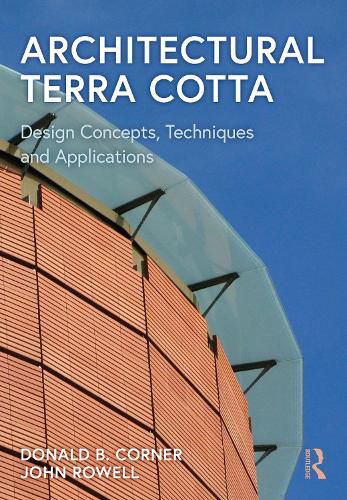 Cover image for Architectural Terra Cotta: Design Concepts, Techniques and Applications