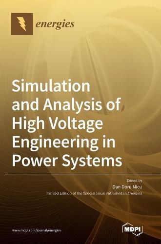 Cover image for Simulation and Analysis of High Voltage Engineering in Power Systems