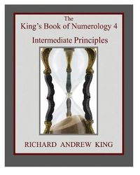 Cover image for The King's Book of Numerology 4 - Intermediate Principles