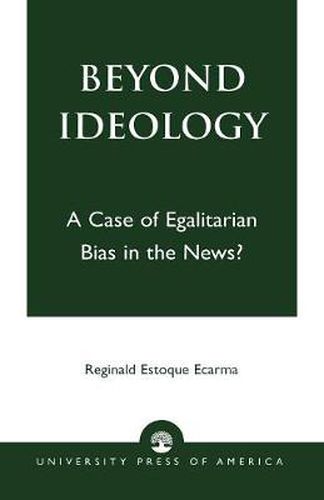 Cover image for Beyond Ideology: A Case of Egalitarian Bias in the News?