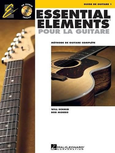 Essential Elements Pour La Guitare 1: MeThode De Guitare CompleTe