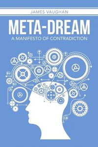 Cover image for Meta-Dream: A Manifesto of Contradiction