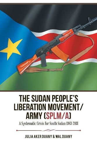 Cover image for The Sudan People's Liberation Movement/Army (Splm/A)