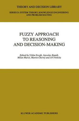 Cover image for Fuzzy Approach to Reasoning and Decision-Making: Selected Papers of the International Symposium held at Bechyne, Czechoslovakia, 25-29 June 1990