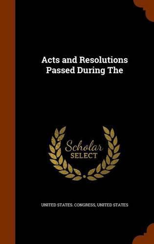 Cover image for Acts and Resolutions Passed During the