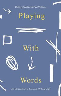 Cover image for Playing With Words: A Introduction to Creative Craft