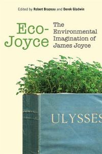 Cover image for Eco-Joyce: The Environmental Imagination of James Joyce