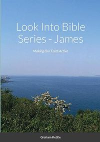 Cover image for Look Into Bible Series - James