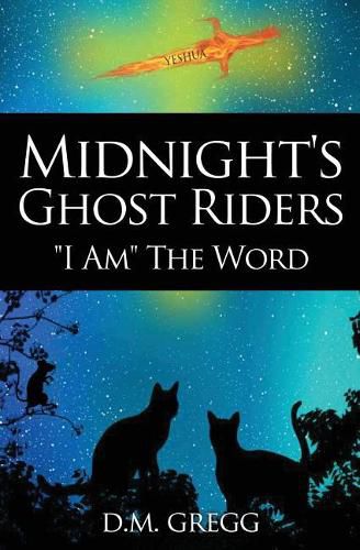 Cover image for Midnight's Ghost Riders: 'I Am' the Word