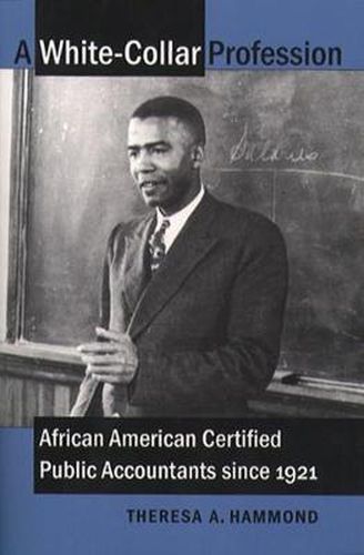 Cover image for A White-collar Profession: African American Certified Public Accountants Since 1921