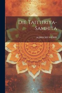 Cover image for Die Taittiriya-samhita