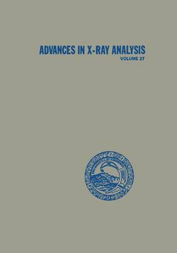 Cover image for Advances in X-Ray Analysis: Volume 27