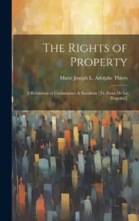 Cover image for The Rights of Property